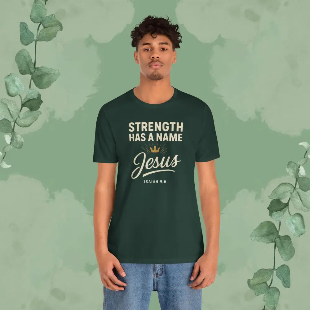 Strength Has a Name – Jesus | T-Shirt - T-Shirt
