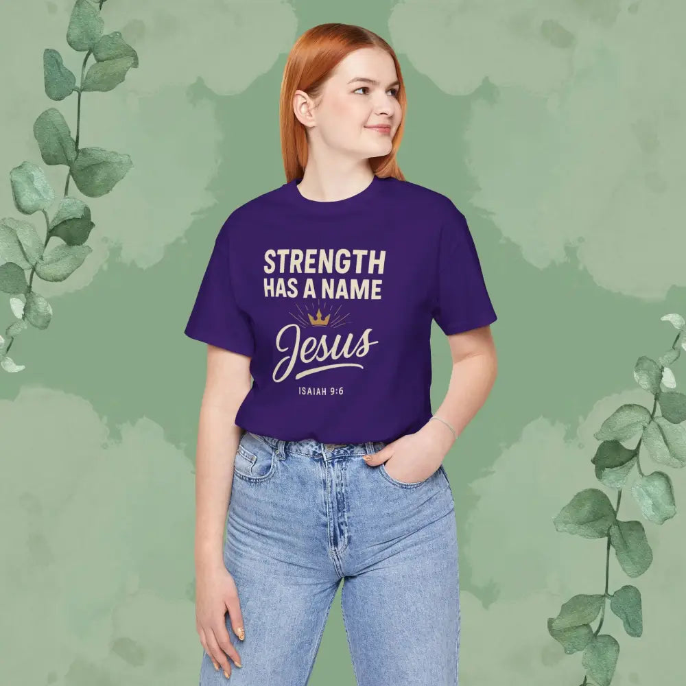 Strength Has a Name – Jesus | T-Shirt - T-Shirt