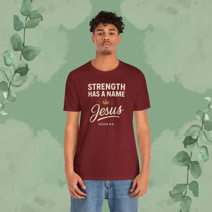 Strength Has a Name – Jesus | T-Shirt - T-Shirt