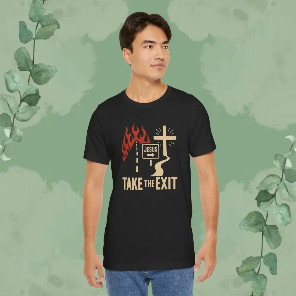 Take the Exit Christian T-Shirt | Bold Evangelistic Gospel Tee - T-Shirt