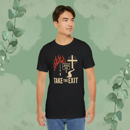 Take the Exit Christian T-Shirt | Bold Evangelistic Gospel Tee - T-Shirt
