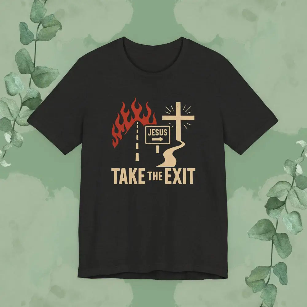Take the Exit Christian T-Shirt | Bold Evangelistic Gospel Tee - Black Heather / S - T-Shirt