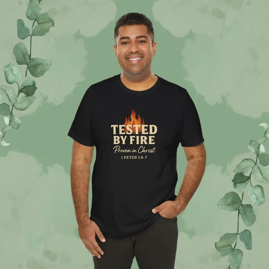 Tested by Fire – Proven in Christ T-Shirt - Black / S - T-Shirt