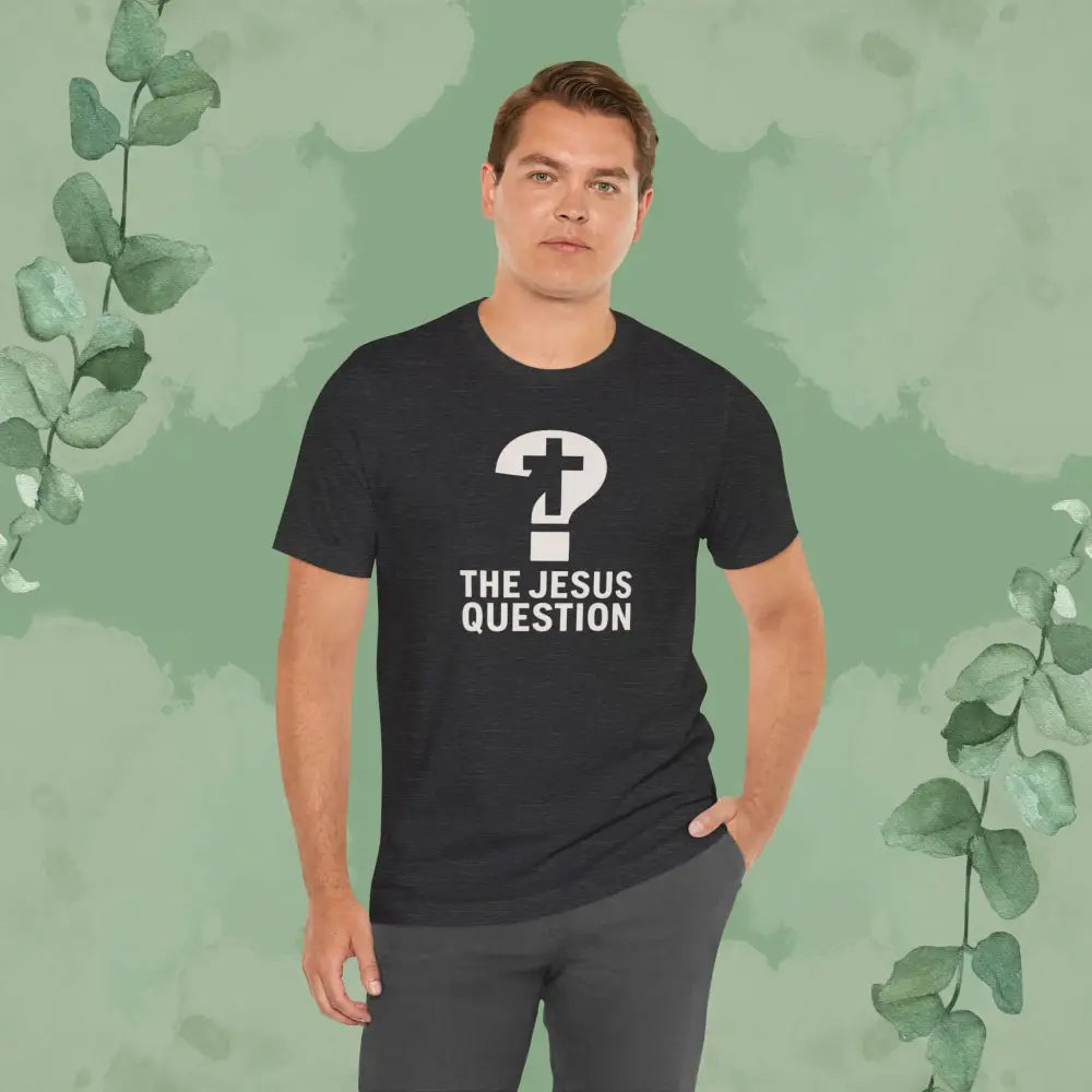 The Jesus Question Christian T-Shirt | Bold Evangelistic Conversation Starter - T-Shirt