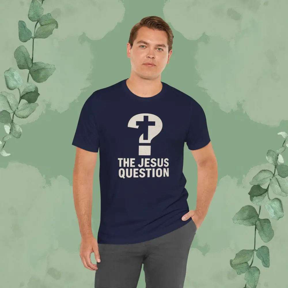 The Jesus Question Christian T-Shirt | Bold Evangelistic Conversation Starter - T-Shirt