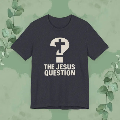 Navy blue t-shirt with 'The Jesus Question' graphic on a green background
