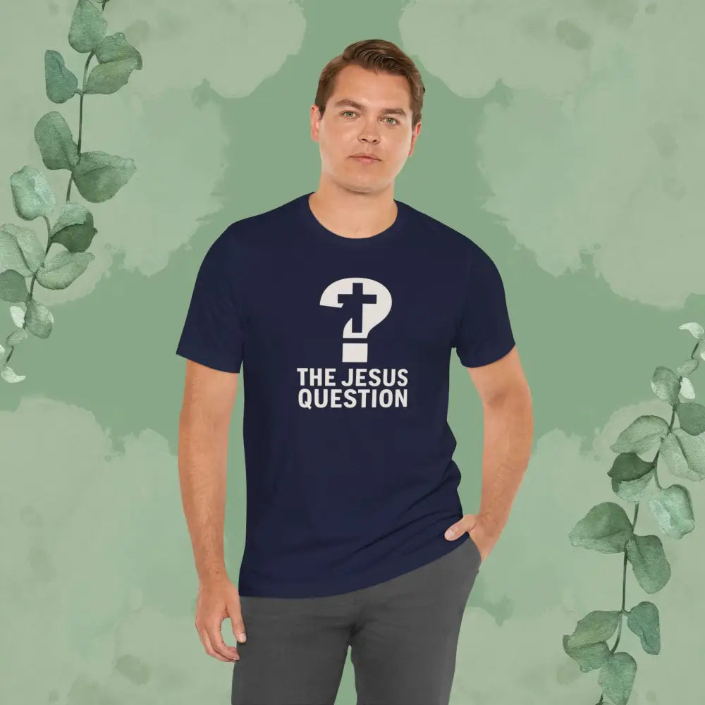 The Jesus Question Christian T-Shirt | Bold Evangelistic Conversation Starter - T-Shirt