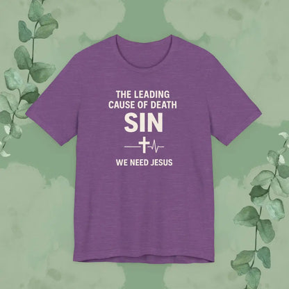 The Leading Cause of Death Is Sin T-Shirt - Heather Team Purple / S - T-Shirt