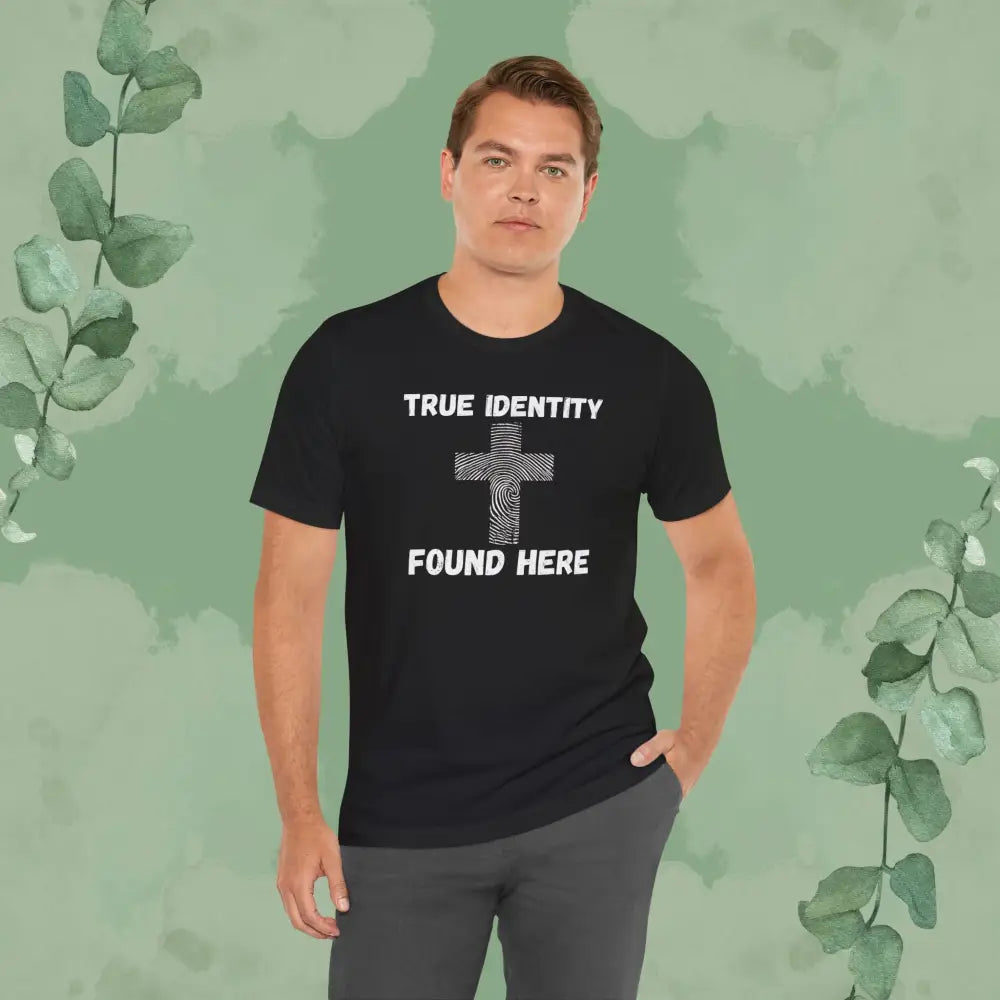 True Identity – Found Here T-Shirt - T-Shirt