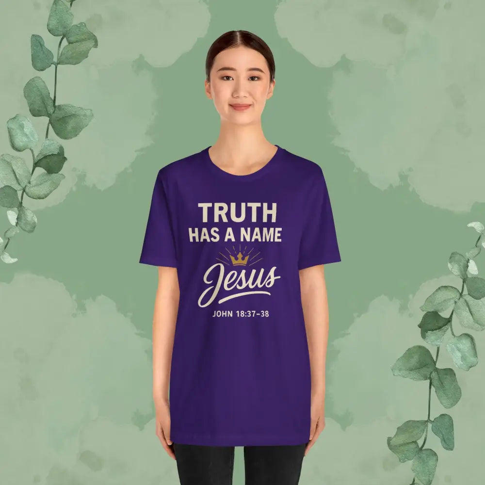 Truth Has a Name – Jesus | T-Shirt - T-Shirt