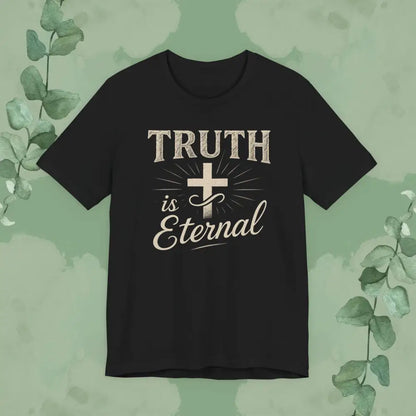 Truth Is Eternal Christian T-Shirt - Black / S - T-Shirt