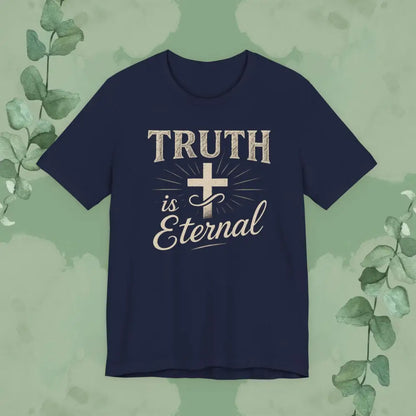 Truth Is Eternal Christian T-Shirt - Navy / S - T-Shirt