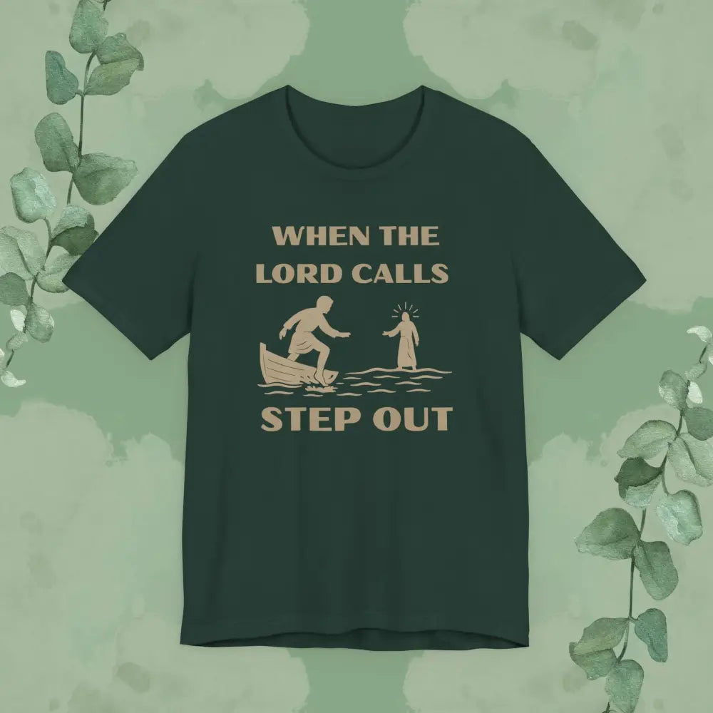 When the Lord Calls – Step Out T-Shirt - Forest / XS - T-Shirt