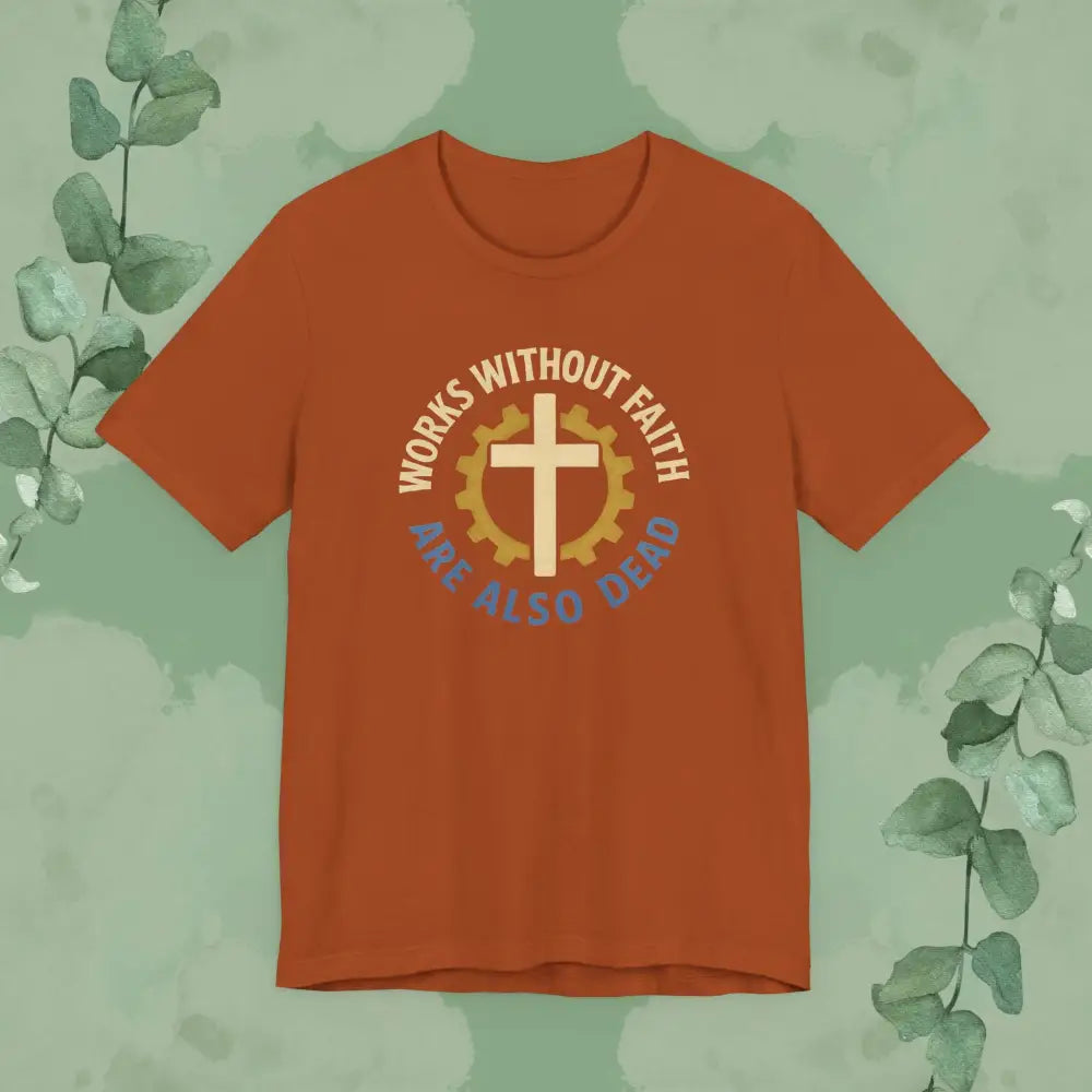 Works Without Faith Are Also Dead T-Shirt - Autumn / S - T-Shirt